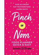 Pinch of Nom Food Planner: Quick and Easy