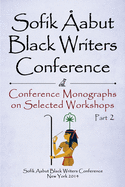 Sofik Aabut Black Writers' Conference: Conference Monographs on Selected Workshops Part 2
