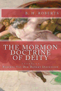 THE MORMON DOCTRINE OF DEITY (The Roberts-Van Der Donckt Discussion)