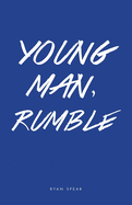 Young Man, Rumble