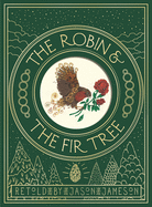 Robin & the Fir Tree, The