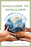 Shoulder to Shoulder: Working Together for a Sustainable Future