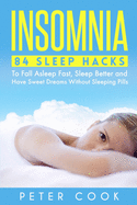 Insomnia: 84 Sleep Hacks To Fall Asleep Fast, Sle