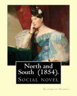 North and South (1854). By: Elizabeth Gaskell: Social novel