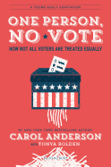 'One Person, No Vote (YA Edition): How Not All Voters Are Treated Equally'