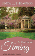 A Matter of Timing: A Pride and Prejudice Variation