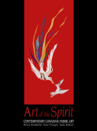 Art of the Spirit: Contemporary Canadian Fabric Ar