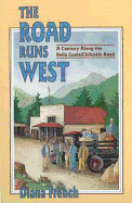The Road Runs West: A Century Along the Bella Bell