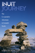 Inuit Journey: The Co-operative Adventure in Cana