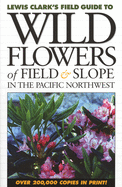 Wild Flowers of Field and Slope: In the Pacific N