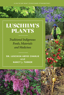 Luschiim's Plants