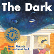 The Dark (Munsch for Kids)