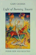 Light of Burning Towers: Poems: New and Selected
