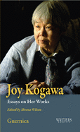 Joy Kogawa: Essays on Her Works (32) (Writers ser