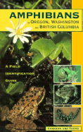 Amphibians of Oregon, Washington and British Colu