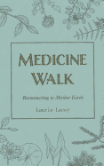 Medicine Walk: Reconnecting to Mother Earth