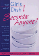 The Girls Who Dish!: Seconds Anyone?