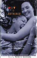 Hot & Bothered 2: Short Short Fiction on Lesbian D