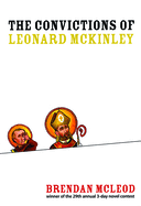 The Convictions of Leonard Mckinley