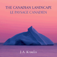 The Canadian Landscape / Le Paysage Canadien
