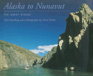 Alaska to Nunavut: The Great Rivers