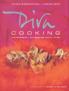 Diva Cooking: Unashamedly Glamorous Party Food