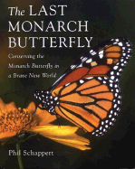 The Last Monarch Butterfly: Conserving the Monarc