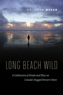 Long Beach Wild: A Celebration of People and Plac