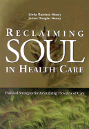 Reclaiming Soul in Health Care