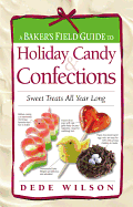 Baker's Field Guide to Holiday Candy: Sweet Treat