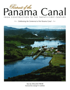 Portrait of the Panama Canal: From Construction t