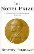 The Nobel Prize: A History of Genius, Controversy