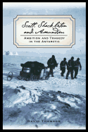 Scott, Shackleton, and Amundsen: Ambition and Tra