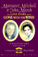 Margaret Mitchell & John Marsh: The Love Story Be