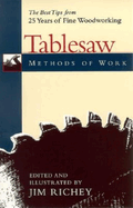 Methods of Work: Tablesaw: The Best Tips from 25