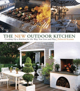 The New Outdoor Kitchen: Cooking Up a Kitchen for