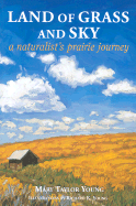 Land of Grass and Sky: A Naturalist's Praire