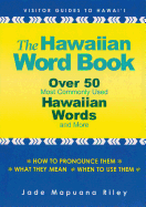 The Hawaiian Word Book: Over 50 Most Commonly Used Hawaiian Words and More