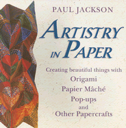 Artistry in Paper: Creating Beautiful Things with