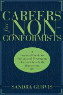 Careers for Nonconformists: A Practical Guide to