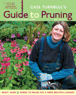 Cass Turnbull's Guide to Pruning, 2nd Edition: Wh