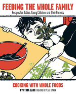 Feeding the Whole Family: Recipes for Babies, You