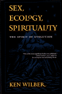 Sex, Ecology, Spirituality The Spirit of Evolution