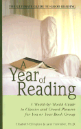 A Year of Reading: A Month-by-Month Guide to Clas