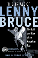 The Trials of Lenny Bruce: The Fall and Rise of A