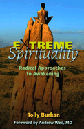 Extreme Spirituality: Secret Key to Empowerment