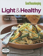Light & Healthy: Delicious, Satisfying, Guilt-Free