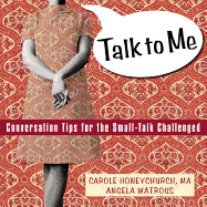 Talk to Me: Conversation Tips for the Small-Talk