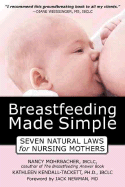 Breastfeeding Made Simple: Seven Natural Laws for