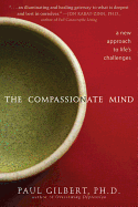 The Compassionate Mind: A New Approach to Life's